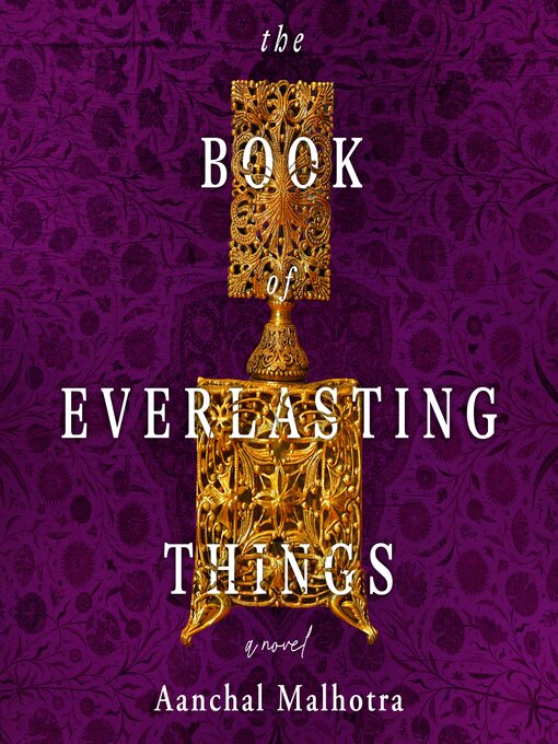 Title details for The Book of Everlasting Things by Aanchal Malhotra - Available